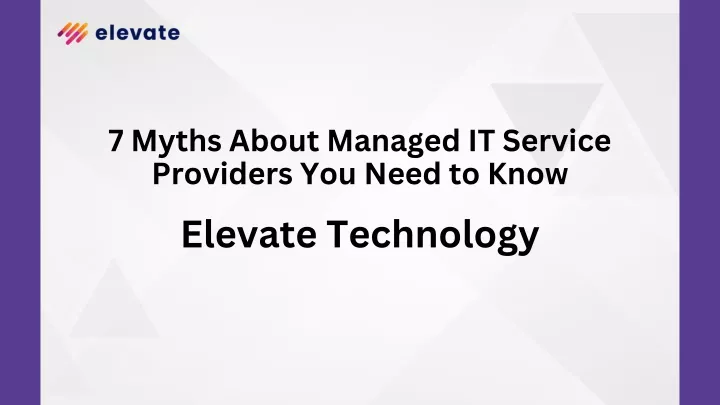 7 myths about managed it service providers