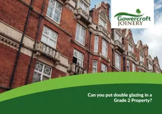 Can you put double glazing in a Grade 2 Property?