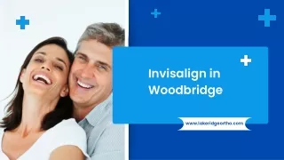 Invisalign in Woodbridge: Your Path to a Confident, Straight Smile!