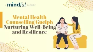 Mental Health Counselling Guelph Nurturing Well-Being and Resilience