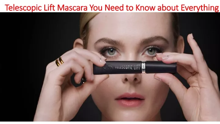 telescopic lift mascara you need to know about everything