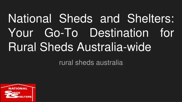 national sheds and shelters your go to destination for rural sheds australia wide