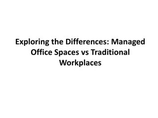 Managed Office Spaces vs Traditional Workplaces