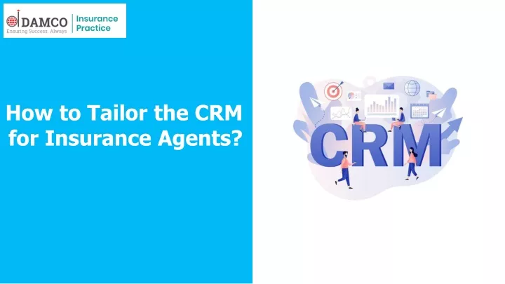 how to tailor the crm for insurance agents