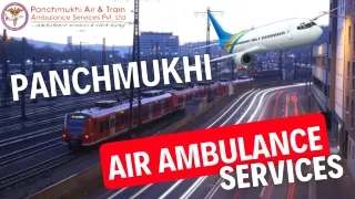 Avail of Panchmukhi Air Ambulance Services in Kolkata for Quick Relocation