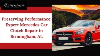 Preserving Performance Expert Mercedes Car Clutch Repair in Birmingham, AL