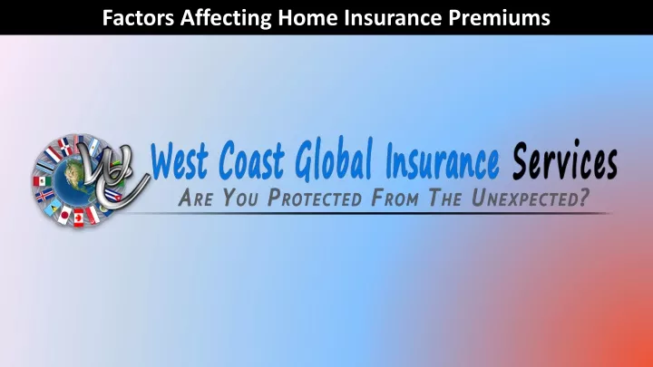 factors affecting home insurance premiums