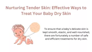 Nurturing Tender Skin Effective Ways to Treat Your Baby Dry Skin