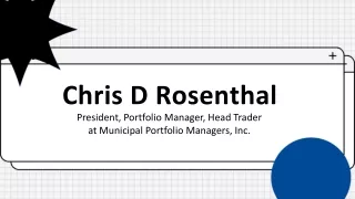 Chris D Rosenthal - An Energetic and Adaptable Individual