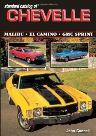 Download Book [PDF] Standard Catalog of Chevelle 1964-1987: Malibu - El Camino - GMC Sprint