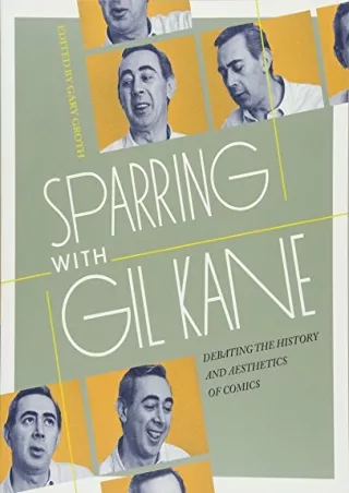 Read ebook [PDF] Sparring With Gil Kane: Debating The History and Aesthetics of Comics
