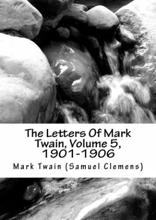 PDF/READ The Letters Of Mark Twain, Volume 5, 1901-1906