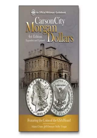 Read ebook [PDF] Carson City Morgan Dollars: Featuring the Coins of the Gsa Hoard