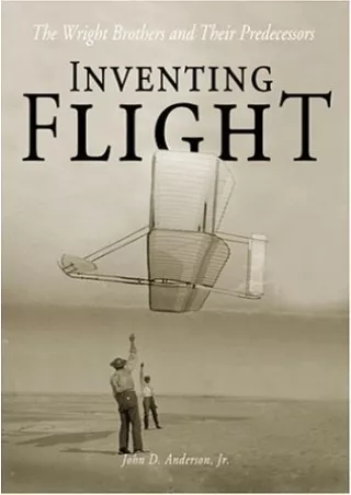 PDF/READ Inventing Flight: The Wright Brothers and Their Predecessors