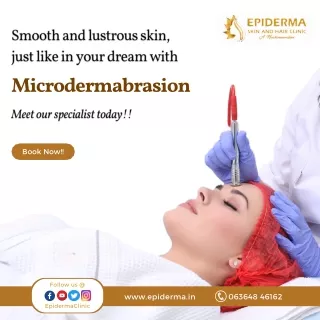 Microdermabrasion Treatment | Skin Clinic in Jayanagar | Epiderma Clinic