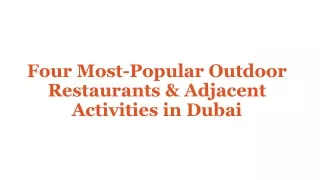 Four Most-Popular Outdoor Restaurants & Adjacent Activities in Dubai