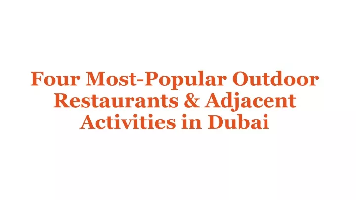 four most popular outdoor restaurants adjacent