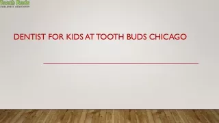Dentist for Kids At Tooth Buds Chicago