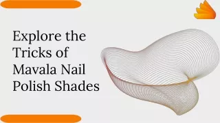 Explore the Tricks of Mavala Nail Polish Shades