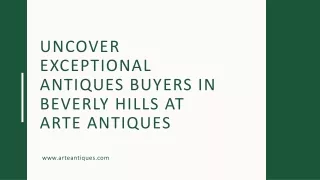 Uncover Exceptional Antiques Buyers in Beverly Hills at Arte Antiques