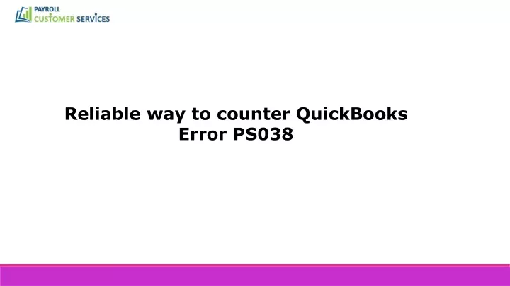 reliable way to counter quickbooks e rror ps038