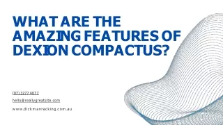 What Are The Amazing Features Of Dexion Compactus