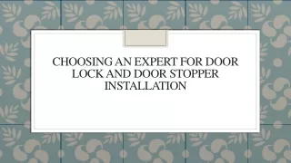 Choosing an Expert for Door Lock and Door Stopper Installation