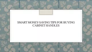 Smart Money-Saving Tips for Buying Cabinet Handles