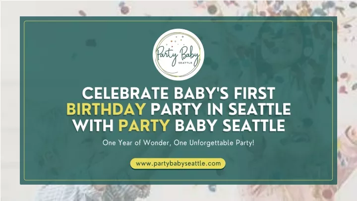 celebrate baby s first birthday party in seattle