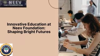 Innovative Education at Neev Foundation Shaping Bright Futures