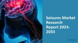 Seizures Market Size 2023: Epidemiology, Industry Trends and Forecast by 2033
