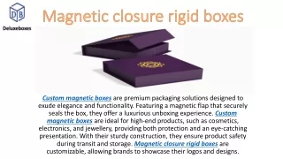 Magnetic closure rigid boxes