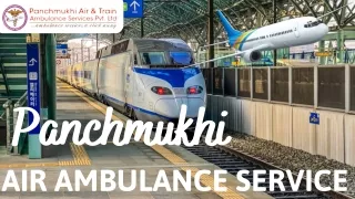 Hire Panchmukhi Air Ambulance Services in Delhi and Patna with Commendable Medical Crew