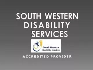 S W Disability Services - Local Support Near You