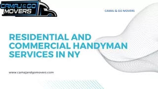 Camaj & Go Movers - Residential and Commercial Handyman Services in NY