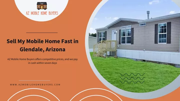 sell my mobile home fast in glendale arizona