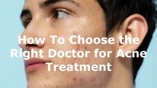 How To Choose the Right Doctor for Acne Treatment