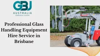 Professional Glass Handling Equipment Hire Service in Brisbane