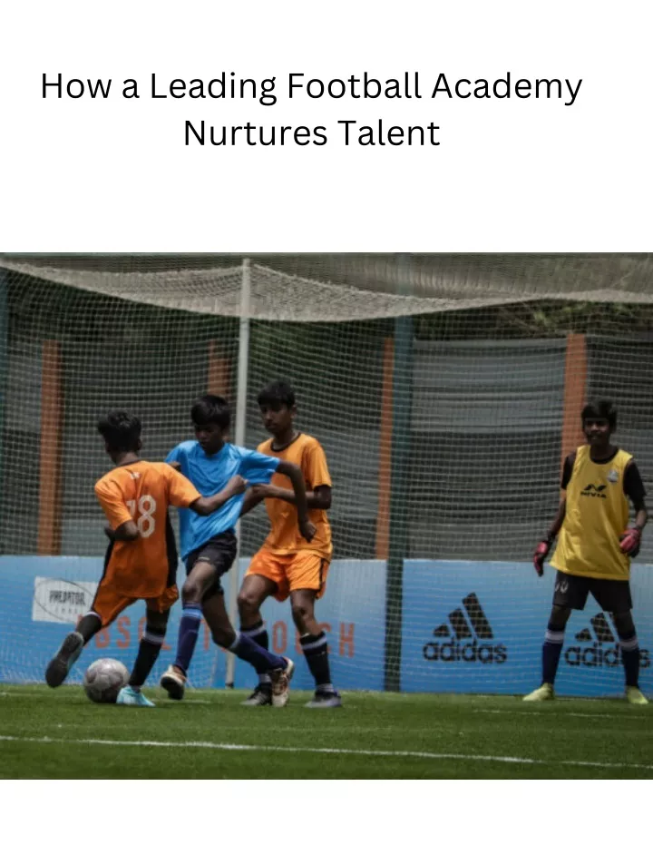how a leading football academy nurtures talent