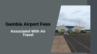 Gambia Airport Fees - Associated With Air Travel