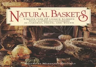 PDF Natural Baskets: Create Over 20 Unique Baskets with Materials Gathered in Ga
