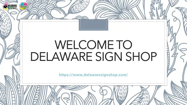 welcome to delaware sign shop