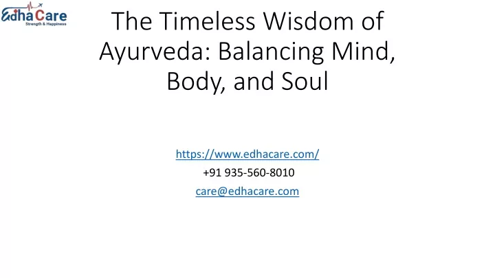 the timeless wisdom of ayurveda balancing mind body and soul