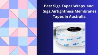 Best Siga Tapes Wraps  and  Siga Airtightness Membranes Tapes in Australia
