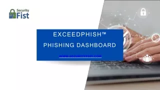 ExceedPhish Your Cybersecurity Strategy with Security Fist Phishing Protection