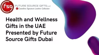 Health and Wellness Gifts in the UAE Presented by Future Source Gifts Dubai