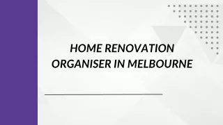 Home Renovation organiser in Melbourne