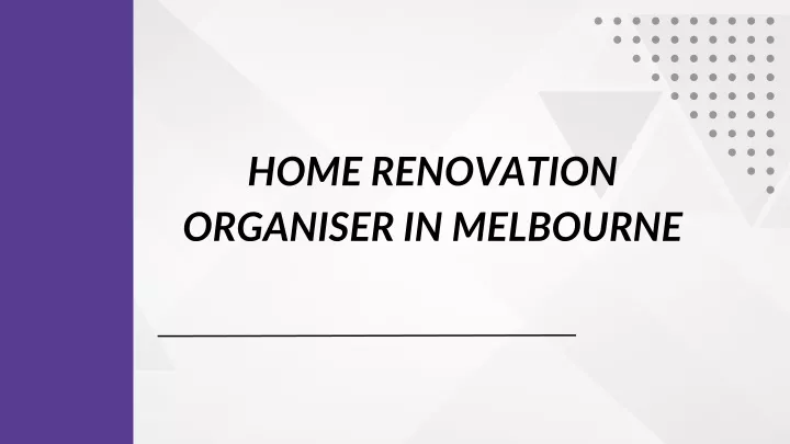 home renovation organiser in melbourne