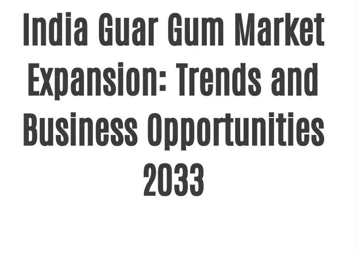 india guar gum market expansion trends