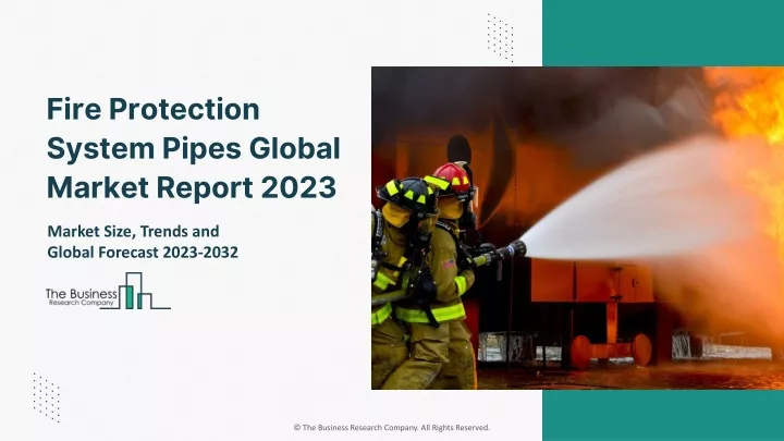 fire protection system pipes global market report